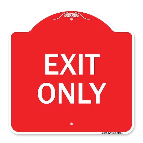 Designer Series Sign-Exit Only, Red & White Aluminum Architectural Sign, 18" H, 18" L, RW-1818-24034